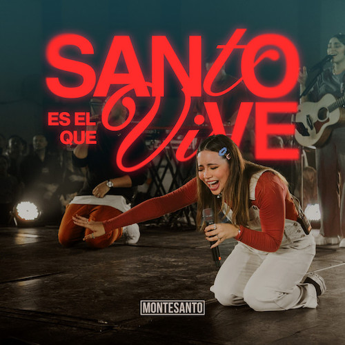 Letra y Acordes de «Santo Es El Que Vive » por Montesanto Director